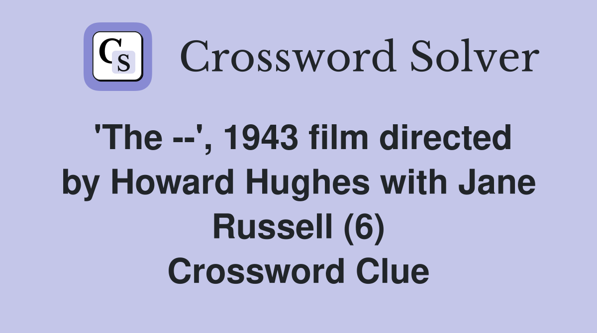 'The ', 1943 film directed by Howard Hughes with Jane Russell (6